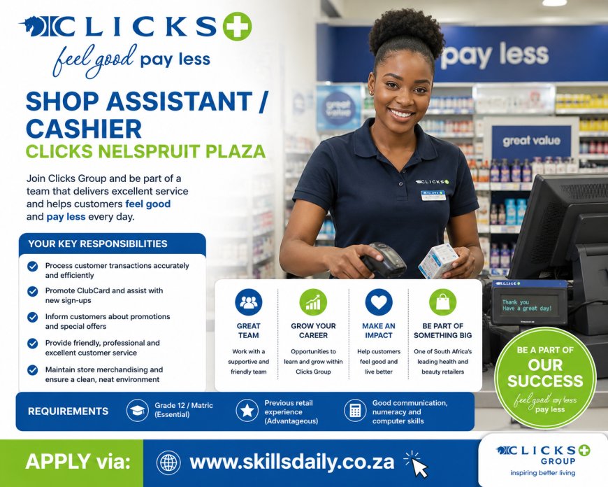 Shop Assistant / Cashier - Clicks Group