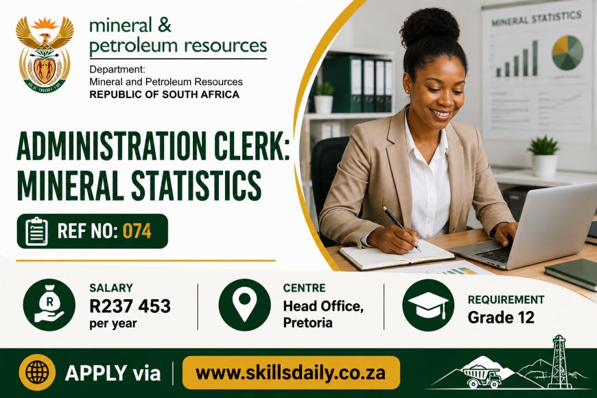 Administration Clerk: Mineral Statistics – Ref No: 074