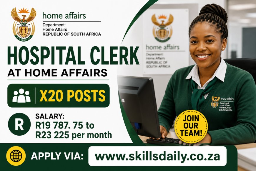 Hospital Clerk (20 Positions) - Home Affairs Departments