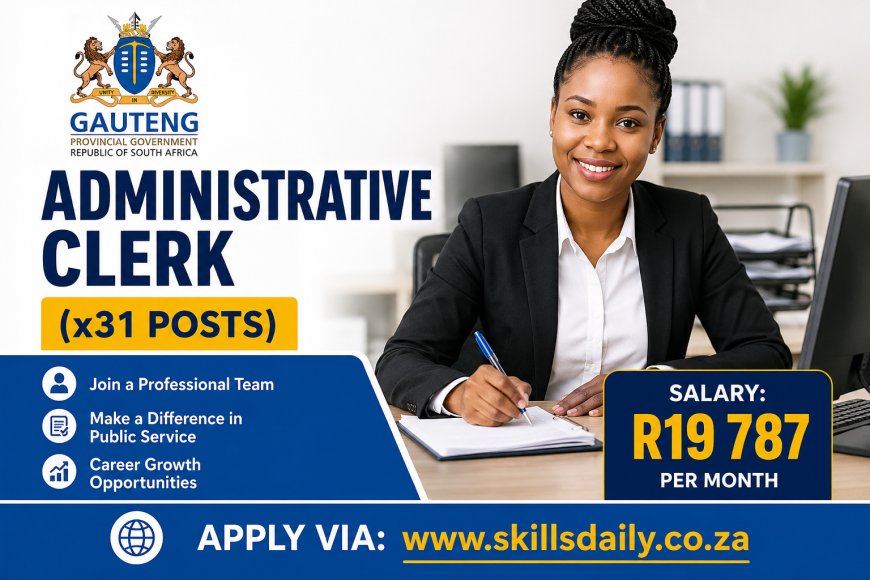 Administration Clerk (31 Posts) - Gauteng Provincial Government