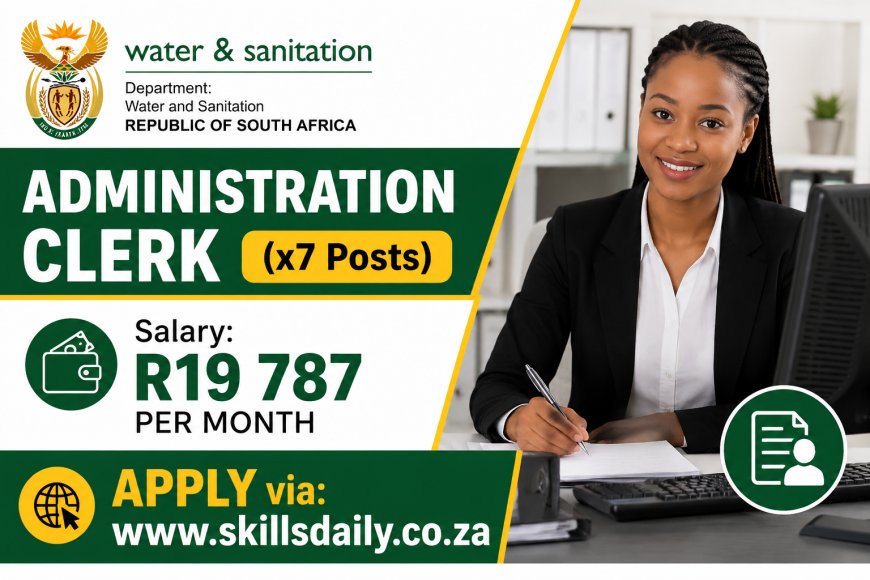 Administration Clerk (x7 Posts) - Department of Water and Sanitation