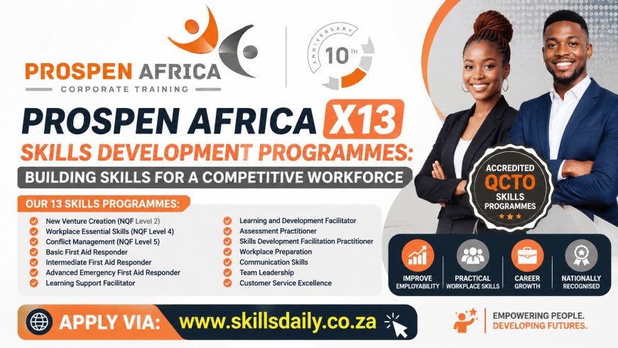 Prospen Africa X13 Skills Development Programmes: Building Skills for a Competitive Workforce