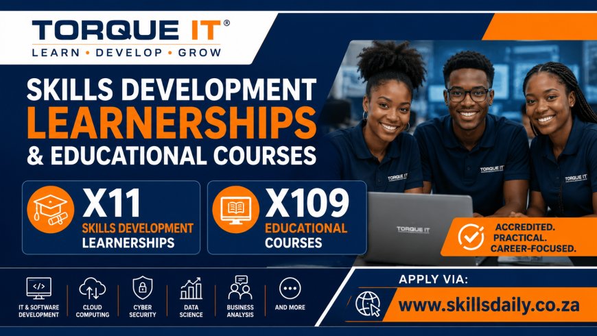 X11 Torque IT Skills Development Learnerships and X109 Educational Courses in South Africa