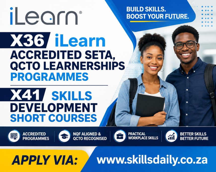 X36 iLearn Accredited SETA, QCTO Learnerships Programmes and X41 Skills Development Short Courses