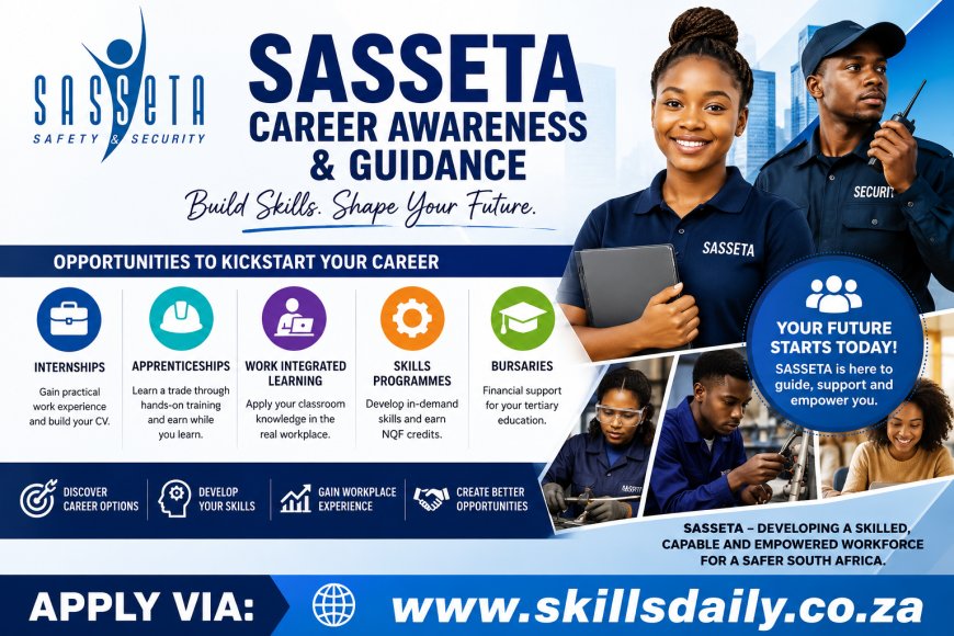 Internships, Apprenticeships, Work Integrated Learning, Skills Programmes and Bursaries: SASSETA Career Awareness and Guidance
