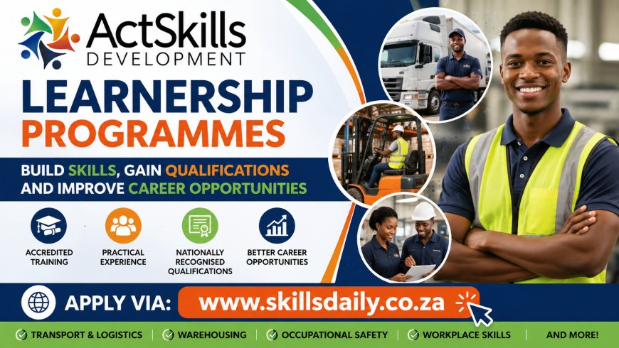 ACT Skills Development Learnership Programmes: Build Skills, Gain Qualifications and Improve Career Opportunities