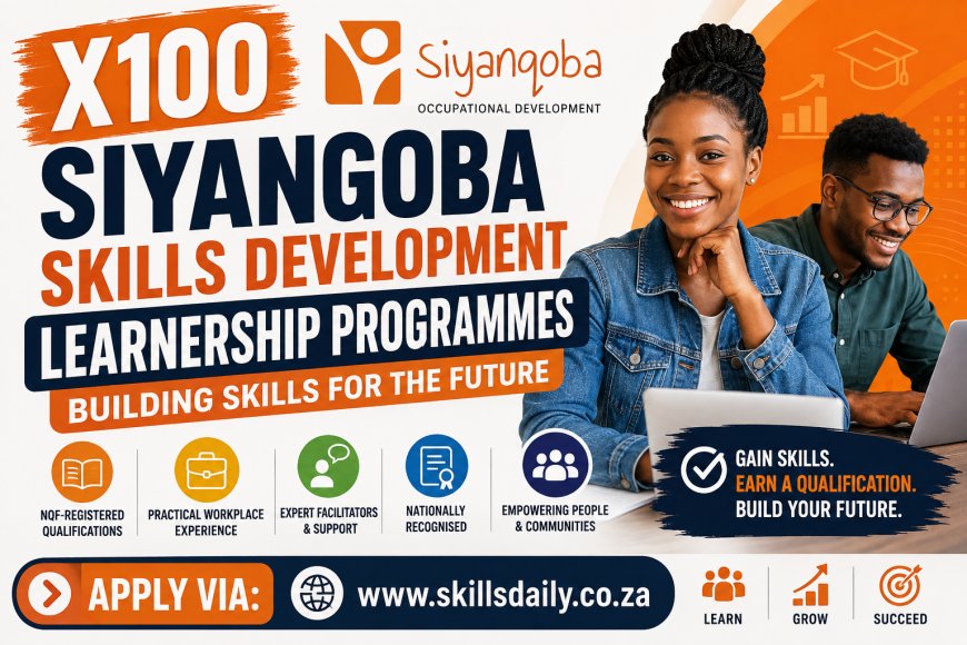 X100 Siyanqoba Skills Development Learnership Programmes: Building Skills for the Future