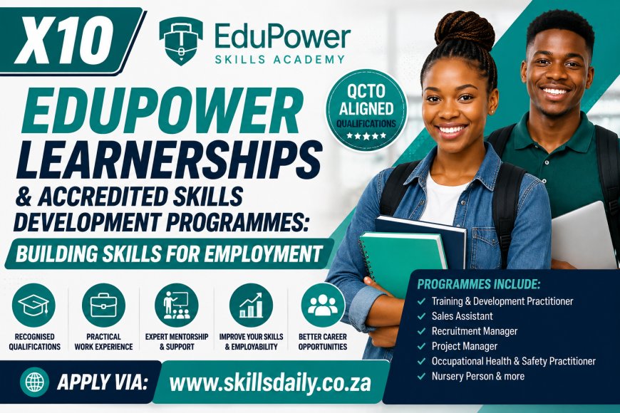 X10 EduPower Learnerships and Accredited Skills Development Programmes: Building Skills for Employment