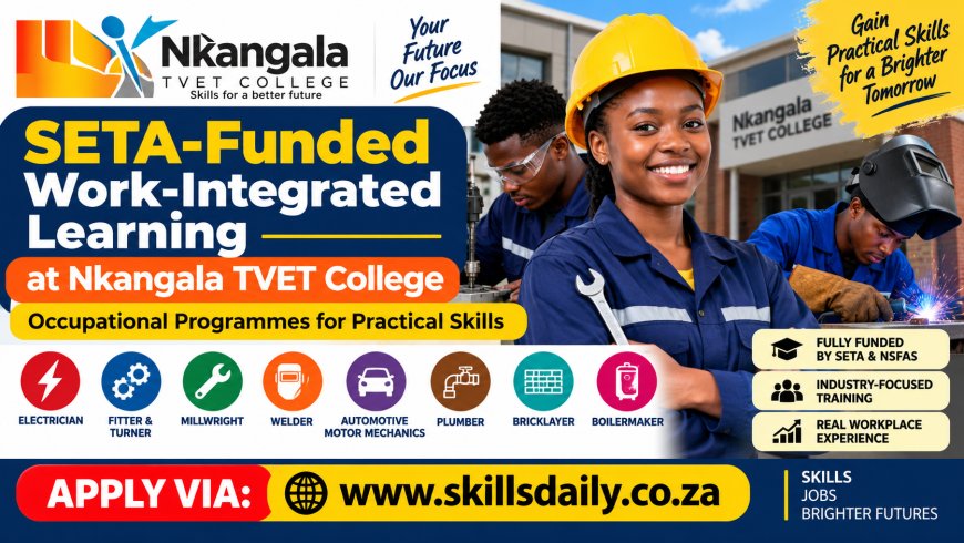 SETA-Funded Work-Integrated Learning at Nkangala TVET College: Occupational Programmes for Practical Skills