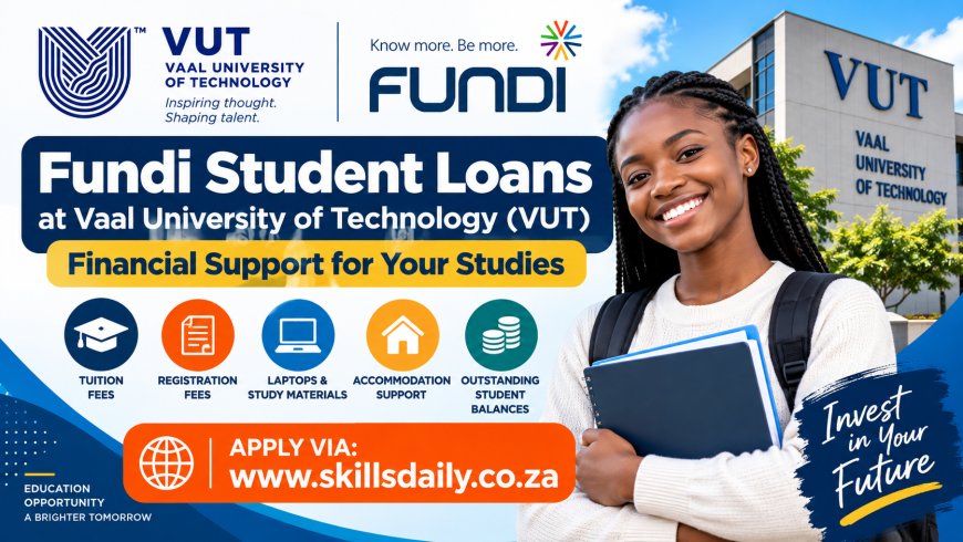 Fundi Student Loans at Vaal University of Technology (VUT): Financial Support for Your Studies