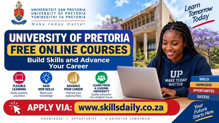 University of Pretoria Free Online Courses: Build Skills and Advance Your Career