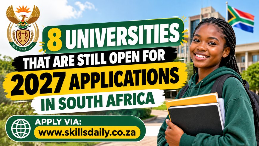8 Universities That Are Still Open for 2027 Applications in South Africa