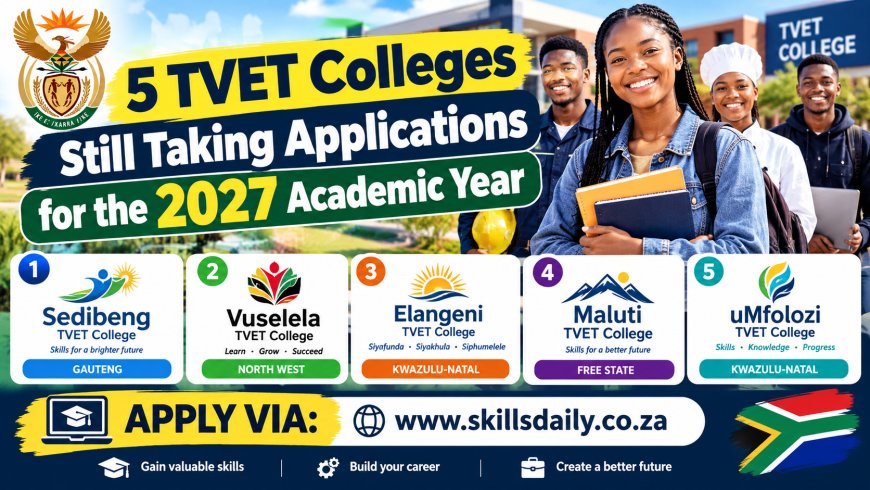 5 TVET Colleges Still Taking Applications for the 2027 Academic Year