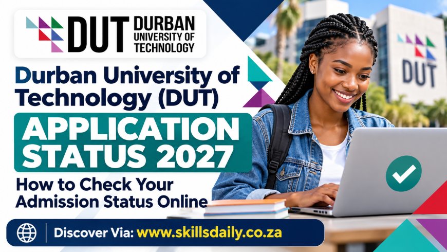 Durban University of Technology (DUT) Application Status 2027: How to Check Your Admission Status Online