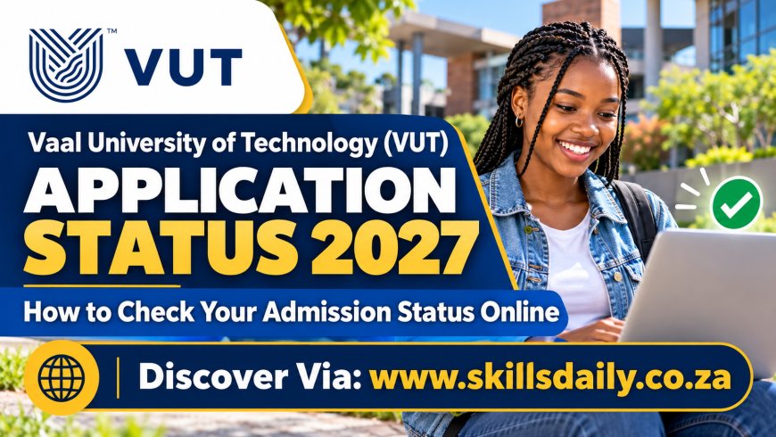 Vaal University of Technology (VUT) Application Status 2027: How to Check Your Admission Status Online