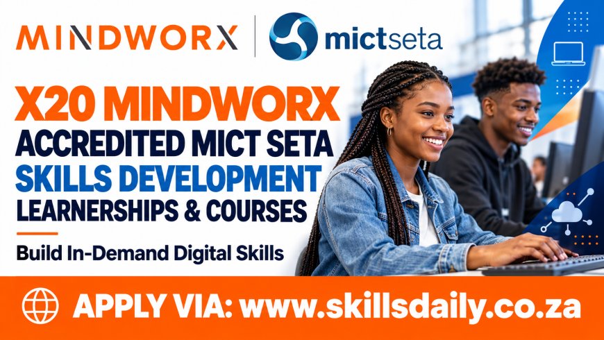 X20 Mindworx Accredited MICT SETA Skills Development Learnerships and Courses: Build In-Demand Digital Skills