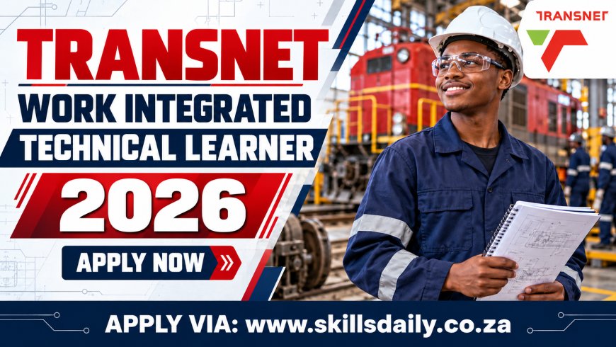 Transnet Work Integrated Technical Learner – 2026: Apply Now