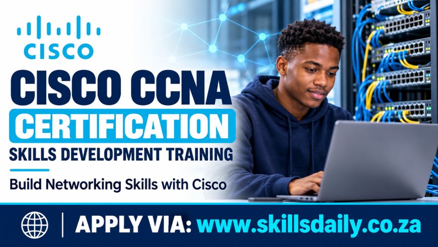 Cisco CCNA Certification Skills Development Training: Build Networking Skills with Cisco