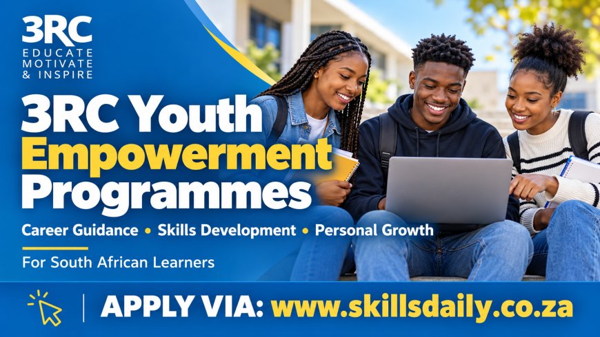 3RC Youth Empowerment Programmes: Career Guidance, Skills Development and Personal Growth for South African Learners