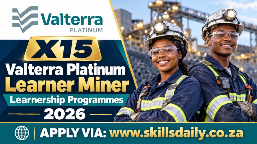 X15 Valterra Platinum Learner Miner Learnership Programme 2026